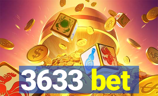 3633 bet
